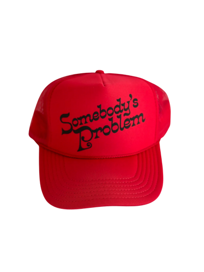 Somebody's Problem Trucker Hat