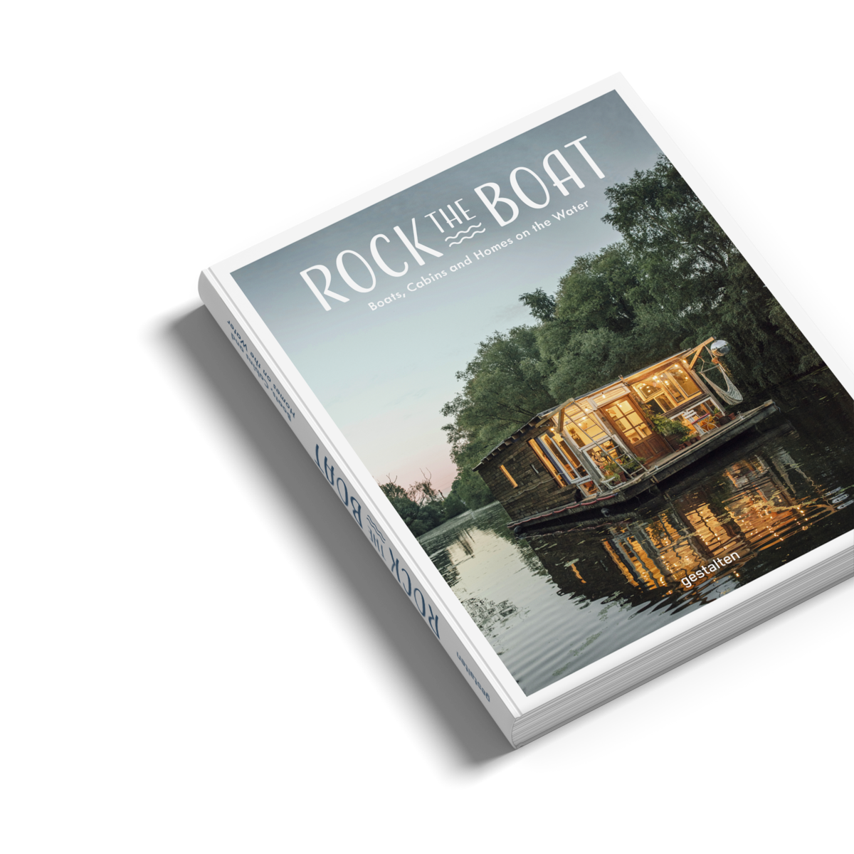 ROCK THE BOAT: BOATS, CABINS AND HOMES ON THE WATER - The Lake and Company